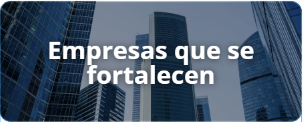 Empresas que se fortalecen